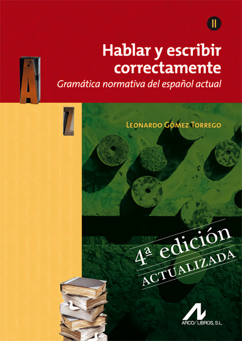  Hablar y escribir correctamente Tomo II.(4ª Ed.) 