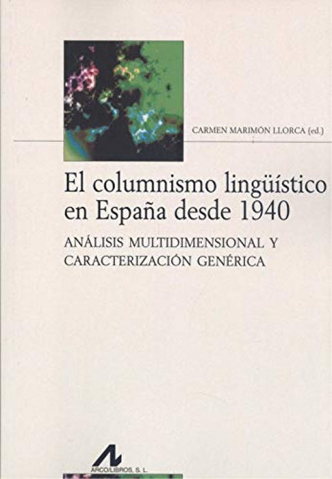  El columnismo lingüístico en España desde 1940 