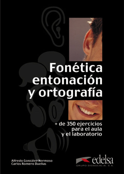  FONETICA, ENTONACION Y ORTOGRAFIA.(+350 EJERCICIOS PARA AULA 
