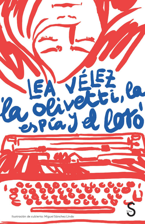  LA OLIVETTI, LA ESPíA Y EL LORO 