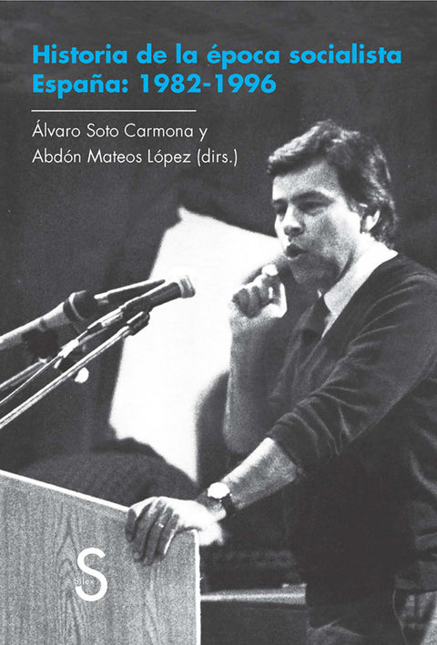  Historia de la época socialista. España: 1982-1996 