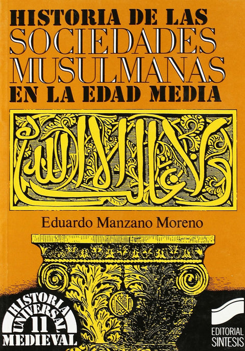  HISTORIA DE LAS SOCIEDADES MUSULMANAS 