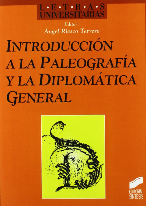  INTROD. A LA PALEOGRAFIA Y LA DIPLOMATICA - 