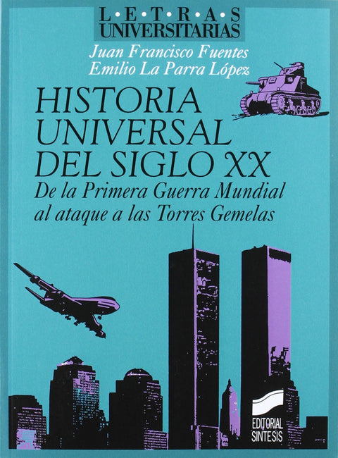  HISTORIA UNIVERSAL EL SIGLO XX. 1ª G.M. TORRES GEMELAS - 