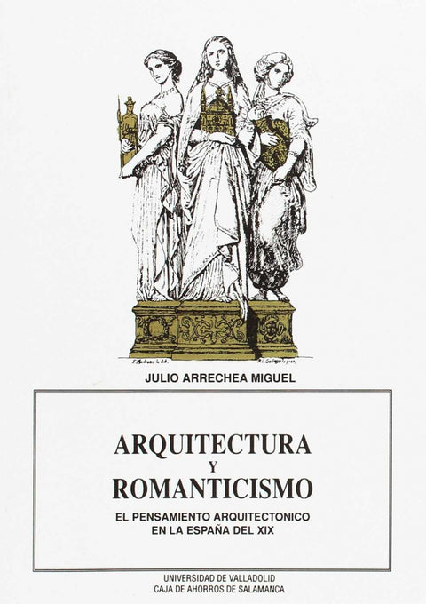  Arquitectura Y Romanticismo. El Pensamiento Arquitectónico En La España Del Xix 
