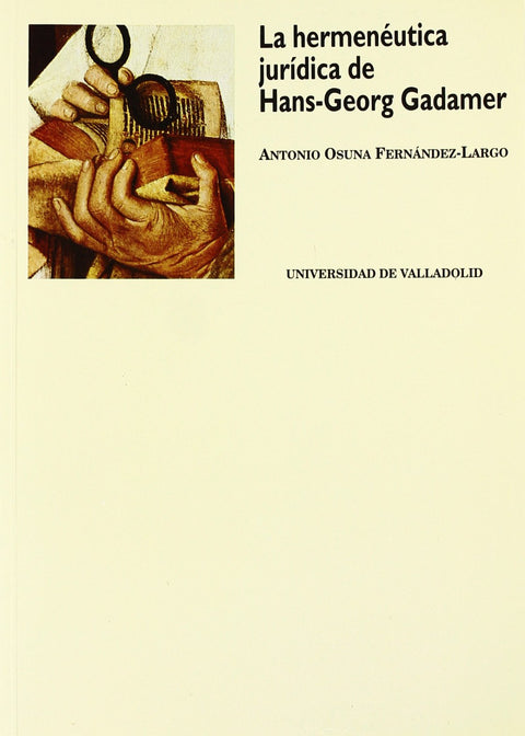  Hermenéutica Jurídica De Hans Georg Gadamer, La 