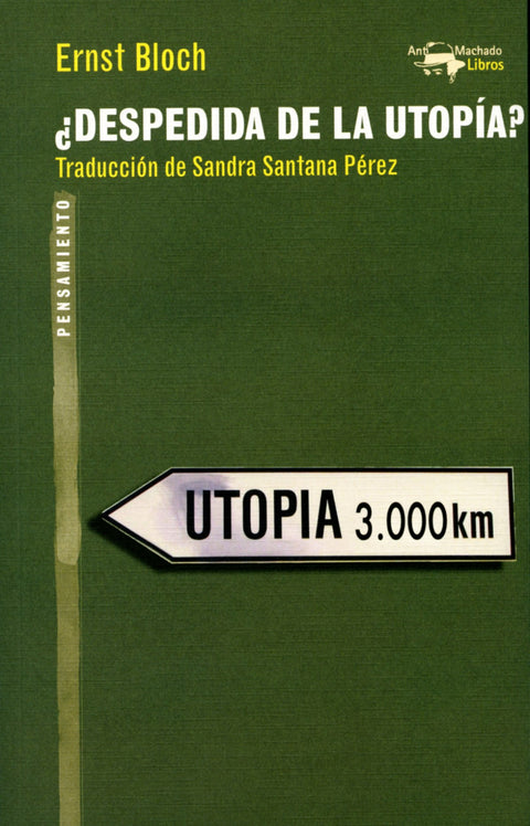  DESPEDIDA DE LA UTOPÍA? 