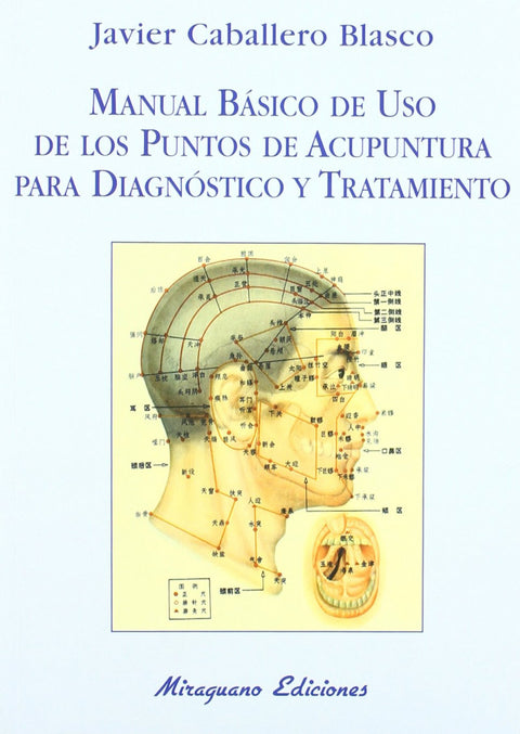  Manual Básico de uso de los Puntos de Acupuntura para Diagnóstico y Tratamiento 