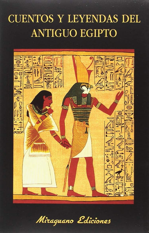  CUENTOS Y LEYENDAS DEL ANTIGUO EGIPTO 