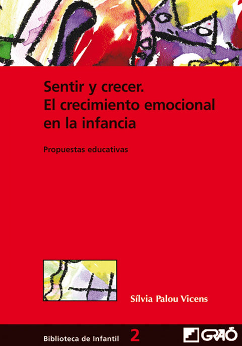  Sentir y crecer. El crecimiento emocional en la infancia 