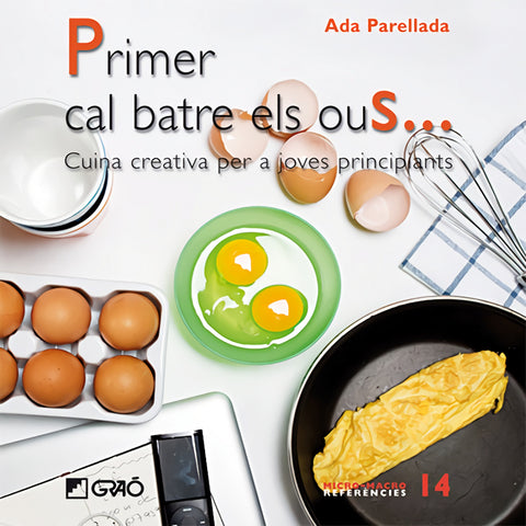  Primer cal batre els ous... 