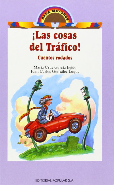  íLas cosas del tráfico! 