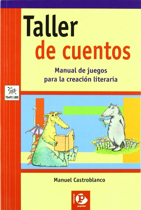  Taller de cuentos. Manual de juegos para la creación literaria 