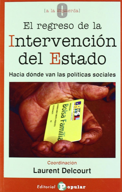 El regreso de la intervención del estado 