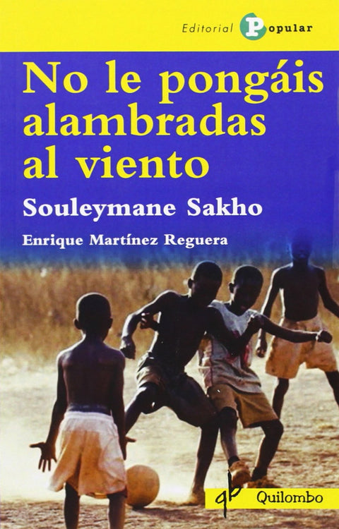  No le pongais alambradas al viento 