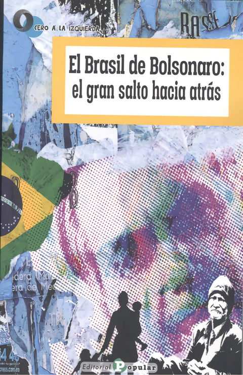  BRASIL DE BOLSONARO:EL GRAN SALTO HACIA ATRÁS, EL 