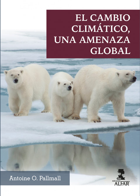  El cambio climático, una amenaza global 