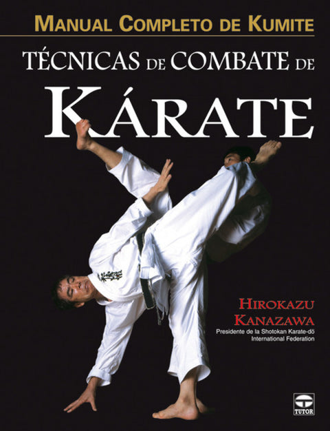  Manual completo de kumite. tecnicas de combate de karate 