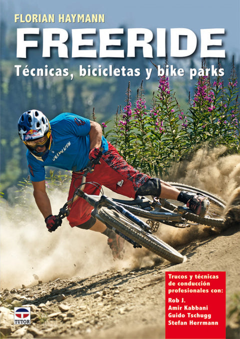  Freeride. Tecnicas, bicicletas y bike parks 