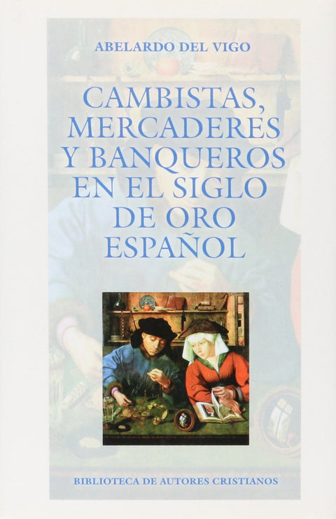  Cambistas, mercaderes y banqueros del Siglo de Oro español 
