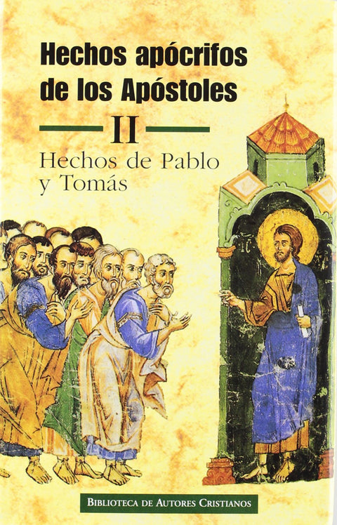  Hechos apócrifos de los Apóstoles.II: Hechos de Pablo y Tomás 