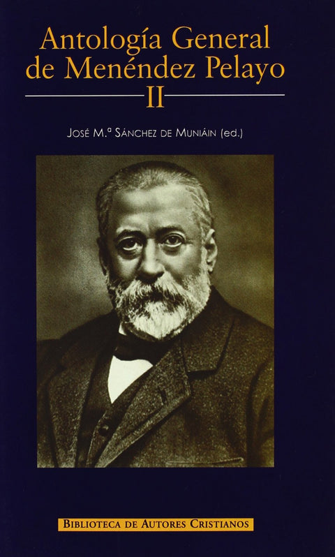  ANTOLOGÍA GENERAL DE MENENDEZ PELAYO II 