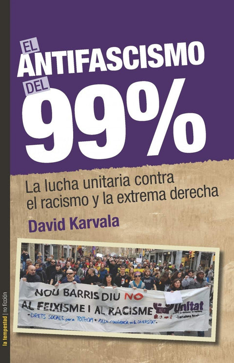  EL ANTIFASCISMO DEL 99% 
