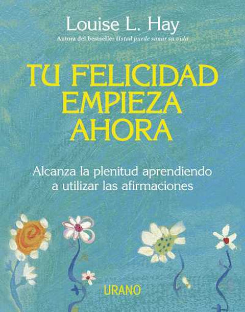  Tu felicidad empieza ahora 