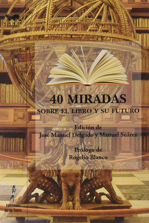  40 MIRADAS SOBRE EL LIBRO Y SU FUTURO 