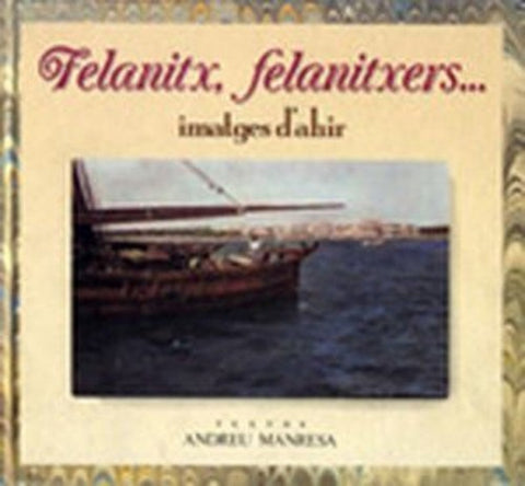  FELANITX, FELANITXERS... 