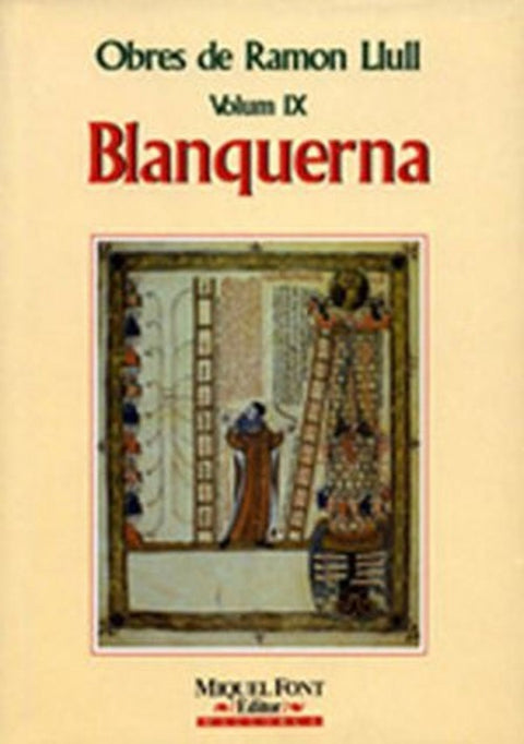  OBRES DE RAMON LLULL VOL. IX. BLANQUERNA 