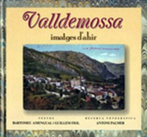  VALLDEMOSSA, IMATGES D'AHIR 