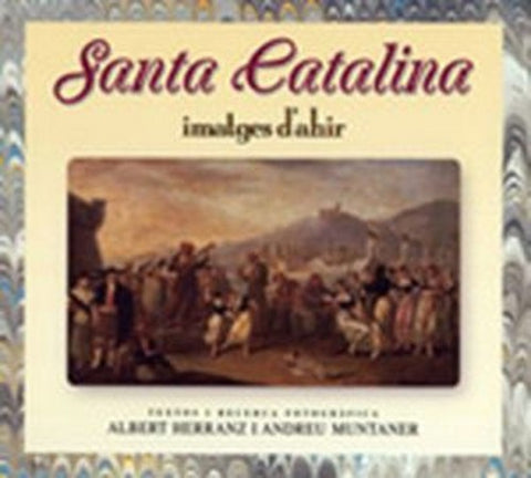  SANTA CATALINA, IMATGES D'AHIR 