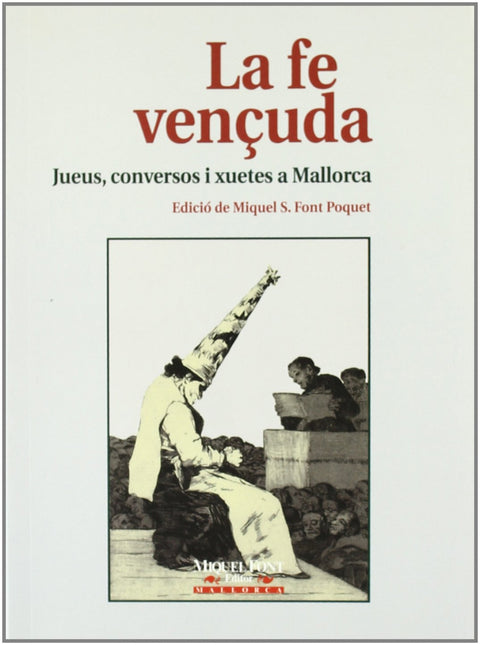  LA FE VENçUDA.JUEUS,CONVERSOS I XUETES.. 