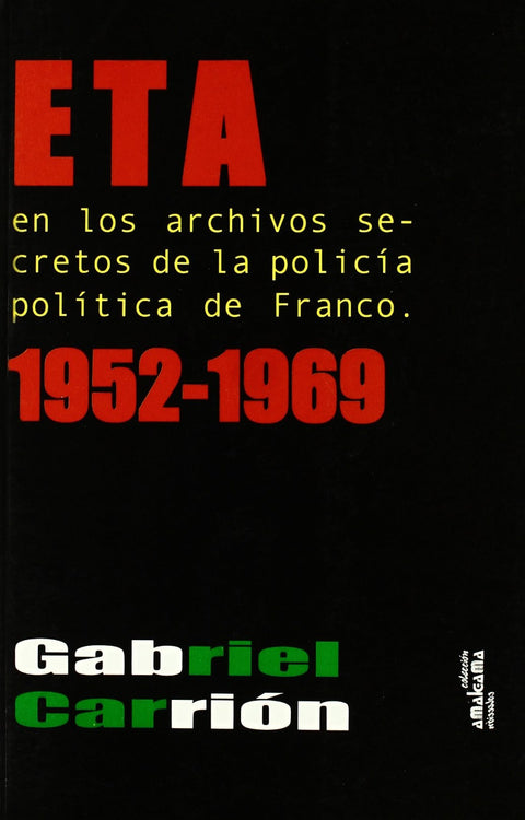  ETA en los archivos secretos de la Policía Política de Franco 