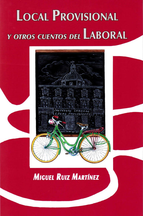  LOCAL PROVISIONAL Y OTROS CUENTOS DEL LABORAL 
