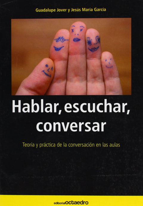  Hablar, escuchar, conversar 