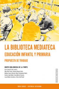  La biblioteca mediateca. Educación infantil y primaria 