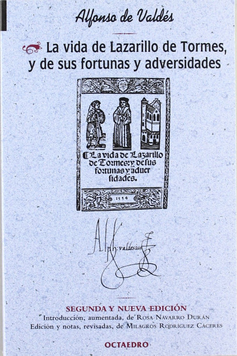  La vida de Lazarillo de Tormes, y de sus fortunas y adversidades 