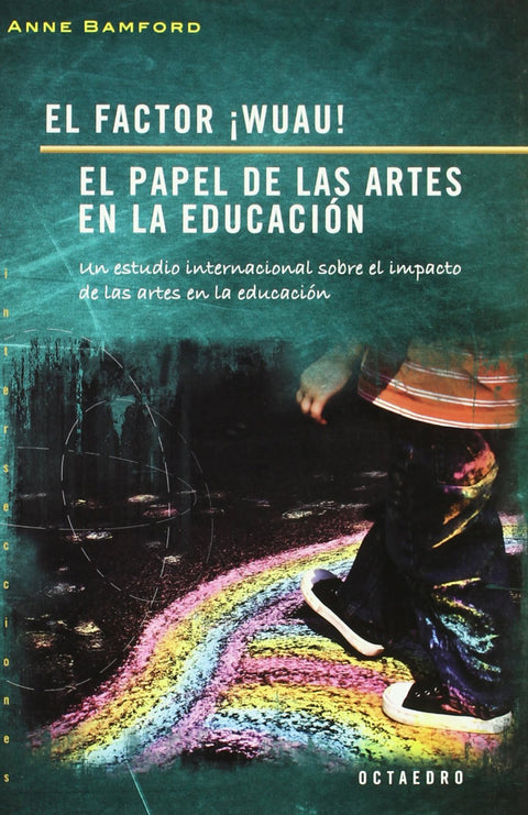  Factor ¡wuau! el papel de las artes en la educacion 