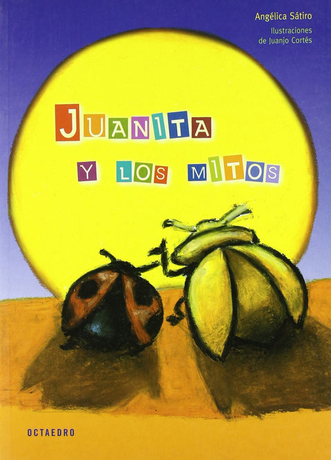  JUANITA Y MITOS. 