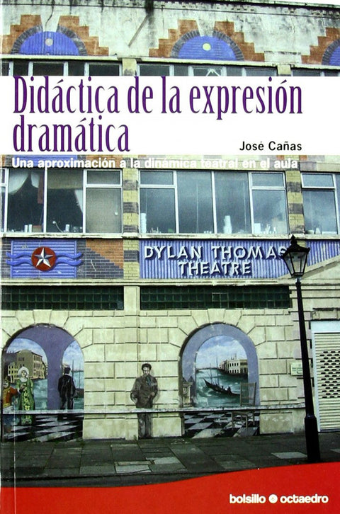  Didáctica de la expresión dramática (Ed. Bolsillo) 