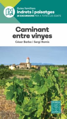  CAMINANT ENTRE VINYES -ALPINA 