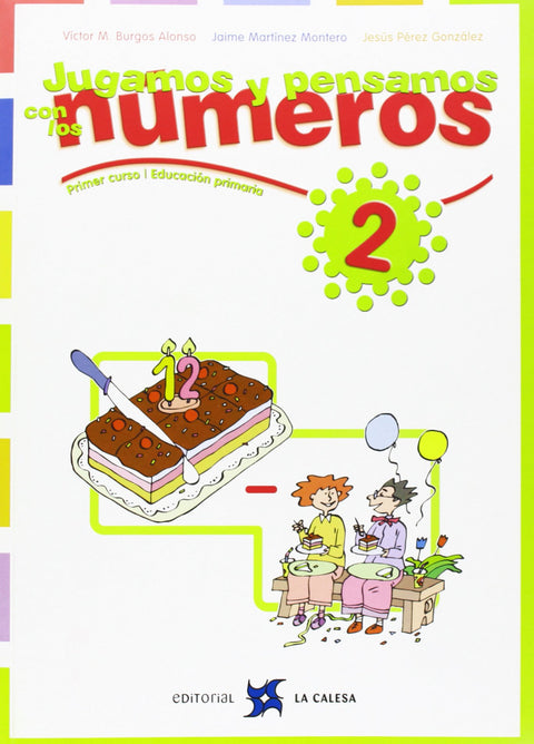  2.JUGAMOS Y PENSAMOS CON NUMEROS (1O-2O.PRIMARIA) 