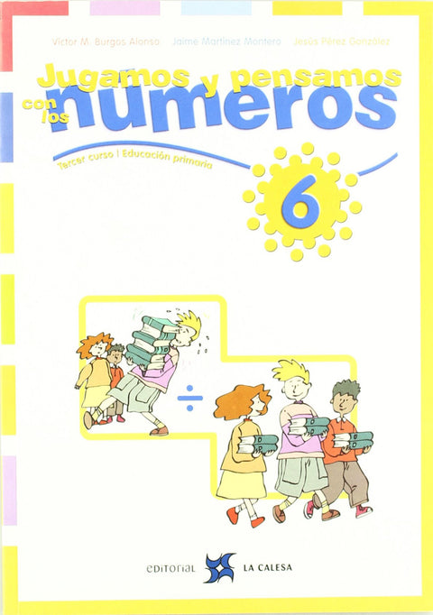  6.JUGAMOS Y PENSAMOS CON NUMEROS (3O-4O.PRIMARIA) 