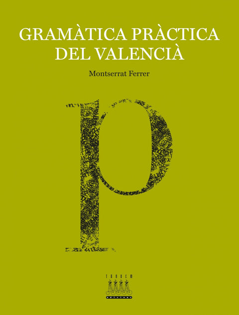  GRAMÀTICA PRÀCTICA DEL VALENCIÀ 