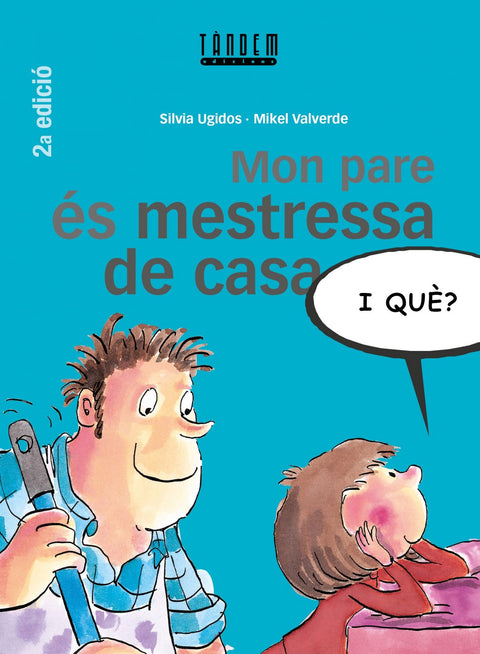  Mon pare és mestressa de casa, i què? 