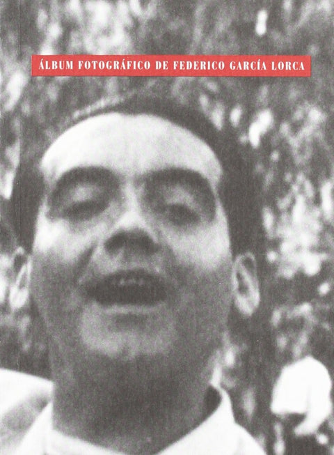 Album fotográfico de Federico García Lorca 