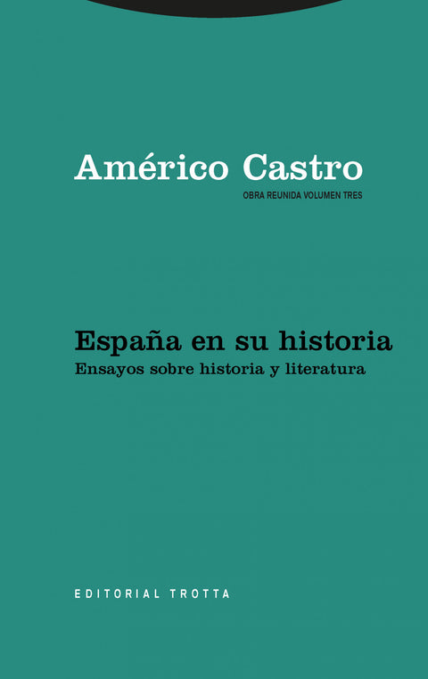  España en su historia: ensayos sobre historia y literatura 