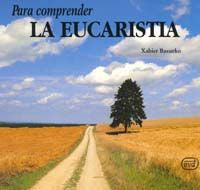  Para comprender eucaristia.(Para leer, vivir, comprender) 